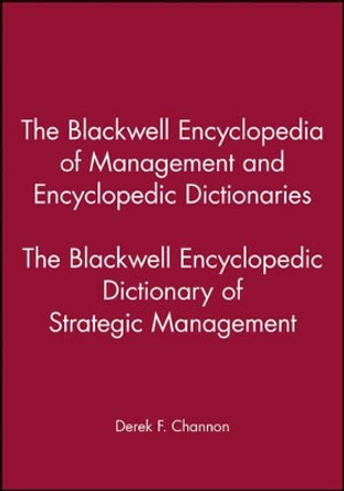 The Blackwell Encyclopedic Dictionary of Strategic Management by Derek F. Channon 9780631210788