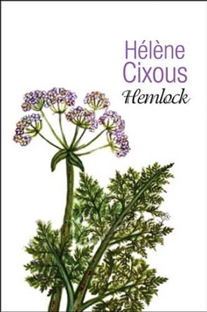 Hemlock by Helene Cixous 9780745648675
