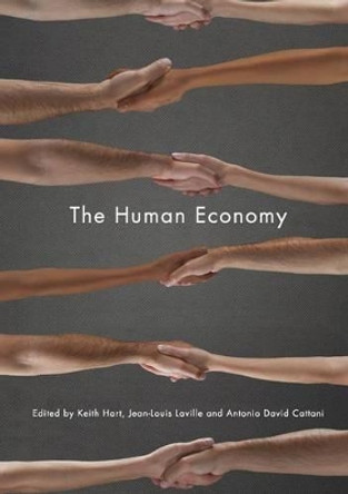 The Human Economy by Keith Hart 9780745649801