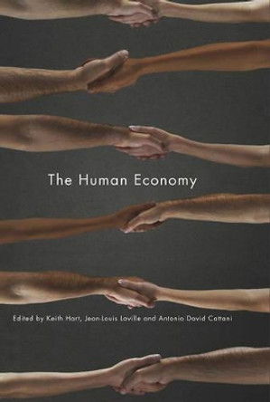 The Human Economy by Keith Hart 9780745649795