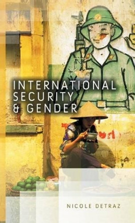 International Security and Gender by Nicole Detraz 9780745651163