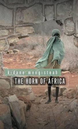 The Horn of Africa by Kidane Mengisteab 9780745651217