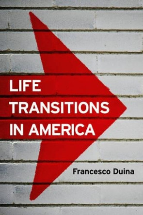 Life Transitions in America by Francesco Duina 9780745670621
