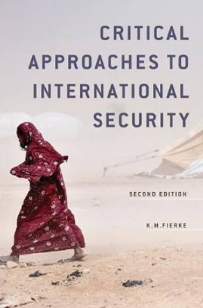 Critical Approaches to International Security by Karin M. Fierke 9780745670539