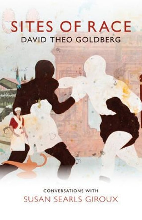 Sites of Race by David Theo Goldberg 9780745671796