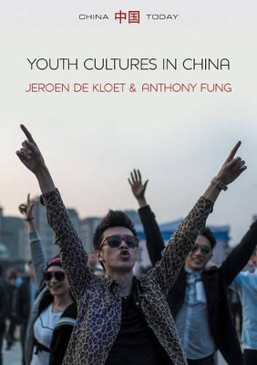 Youth Cultures in China by Jeroen de Kloet 9780745679174