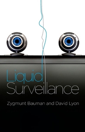 Liquid Surveillance: A Conversation by Zygmunt Bauman 9780745662831