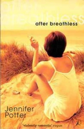 After Breathless by Jennifer Potter 9780747524434