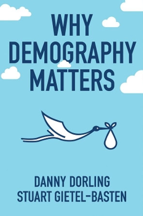 Why Demography Matters by Danny Dorling 9780745698410
