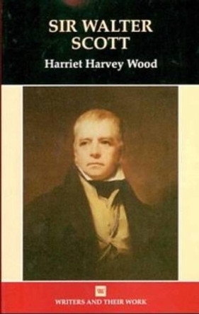 Sir Walter Scott by Harriet Harvey Wood 9780746308134