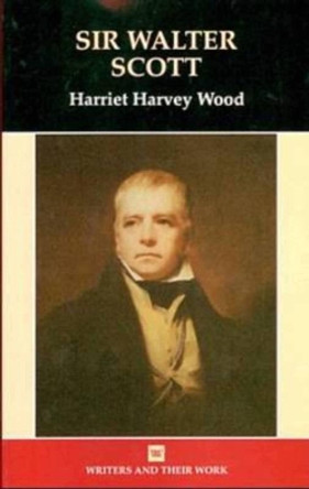 Sir Walter Scott by Harriet Harvey Wood 9780746311295