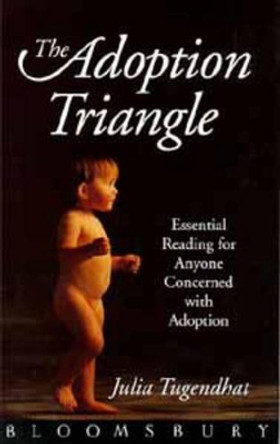 The Adoption Triangle: Searching and United by Julia Tugendhat 9780747510109
