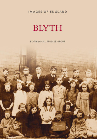 Blyth by Blyth Local Studies Group 9780752407739