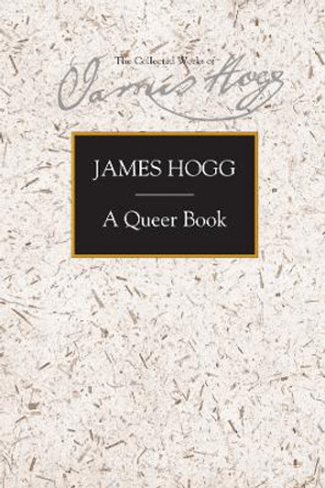 A Queer Book by James Hogg 9780748605064