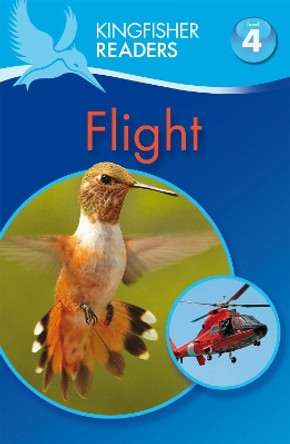 Kingfisher Readers: Flight (Level 4: Reading Alone) by Chris Oxlade 9780753430644