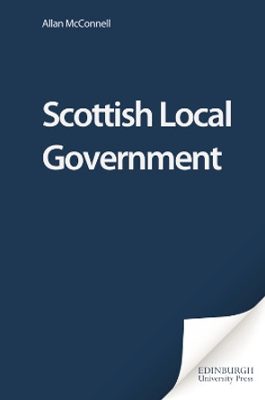 Scottish Local Government by Allan McConnell 9780748620050