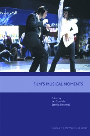 Film's Musical Moments by Ian Conrich 9780748623440