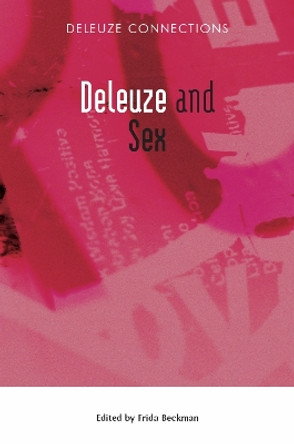 Deleuze and Sex by Frida Beckman 9780748642618