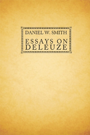 Essays on Deleuze by Daniel W. Smith 9780748643325
