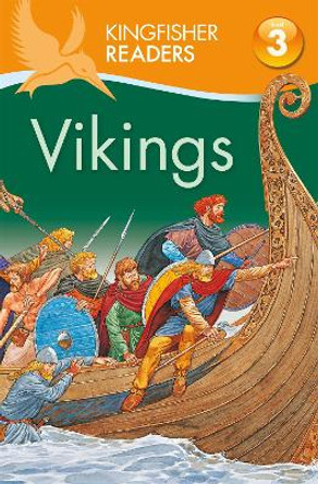 Kingfisher Readers: Vikings (Level 3: Reading Alone with Some Help) by Philip Steele 9780753430927