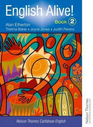 English Alive!: Book 2 Nelson Thornes Caribbean English by Alan Etherton 9780748785339