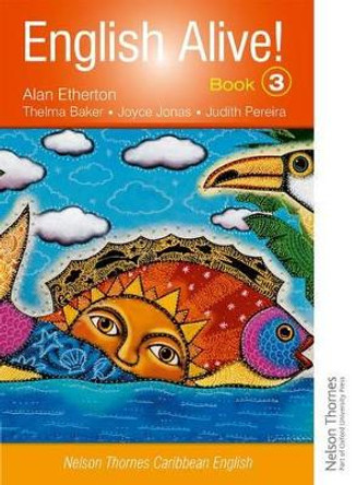 English Alive!: Book 3 Nelson Thornes Caribbean English by Alan Etherton 9780748785346