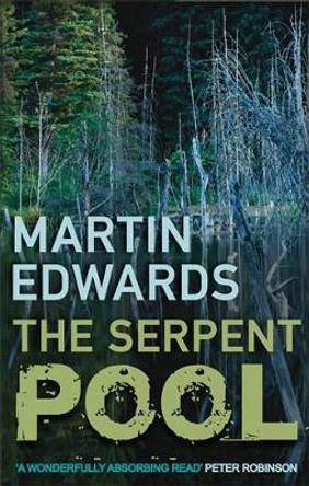 The Serpent Pool: The evocative and compelling cold case mystery by Martin Edwards 9780749008796