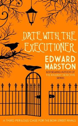 Date with the Executioner by Edward Marston 9780749021542