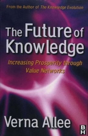 The Future of Knowledge by Verna Allee 9780750675918