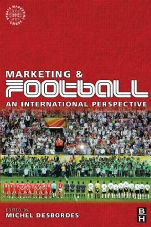 Marketing and Football by Michel Desbordes 9780750682046