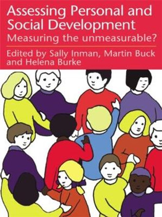 Assessing Children's Personal And Social Development: Measuring The Unmeasurable? by Sally Inman 9780750707619