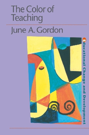 The Color of Teaching by June Gordon 9780750709972