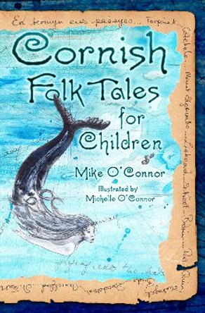 Cornish Folk Tales for Children by Mike O'Connor 9780750984492