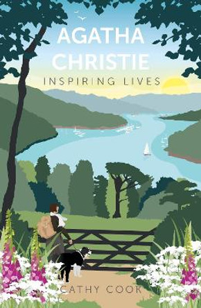 Agatha Christie: Inspiring Lives by Cathy Cook 9780750992282