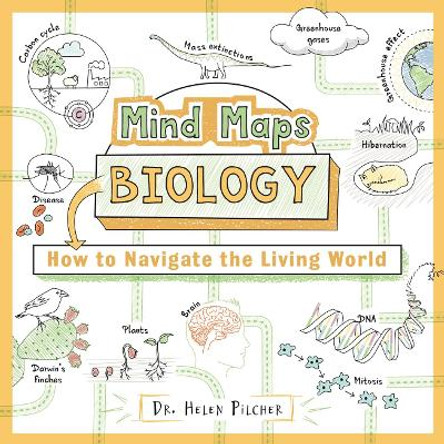 Mind Maps: Biology: How to Navigate the Living World by Helen Pilcher 9780750993845