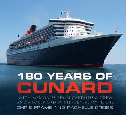 180 Years of Cunard by Chris Frame 9780750993760