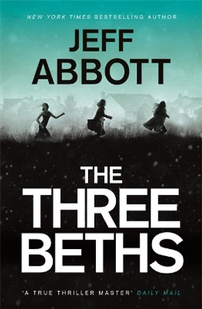 The Three Beths by Jeff Abbott 9780751576061