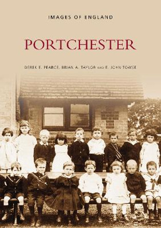 Portchester: Images of England by D. E. Pearce 9780752428451