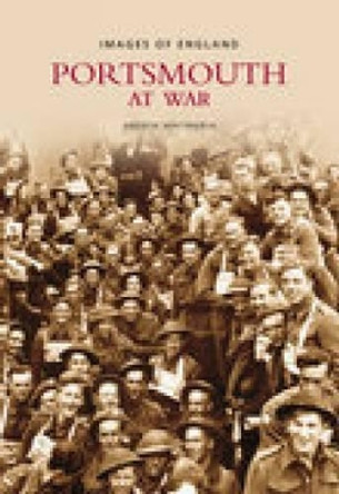 Portsmouth at War by Andrew Whitmarsh 9780752442969