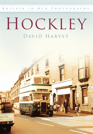 Hockley: Britain in Old Photographs by David Harvey 9780752447216