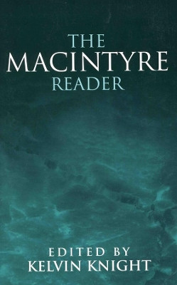The MacIntyre Reader by Kelvin Knight 9780745619750
