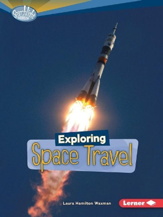 Exploring Space Travel by Deborah Kops 9780761378815