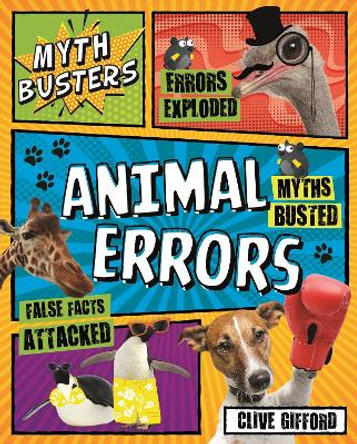 Myth Busters: Animal Errors by Clive Gifford 9780753446010