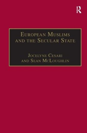 European Muslims and the Secular State by Sean McLoughlin 9780754644750