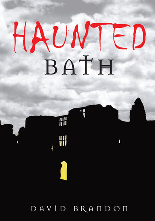 Haunted Bath by David Brandon 9780752447599