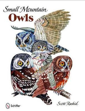 Small Mountain Owls by Scott Rashid 9780764332821