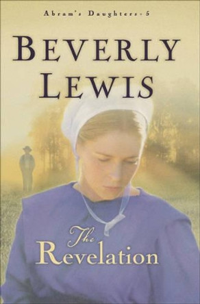 The Revelation by Beverly Lewis 9780764228742