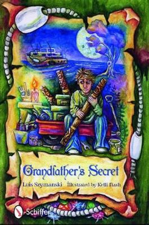 Grandfather's Secret by Lois Szymanski 9780764335358