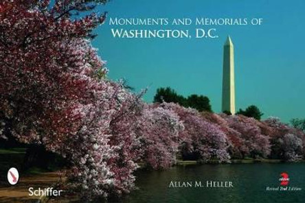 Monuments and Memorials of Washington, D.C. by Allan M. Heller 9780764336546