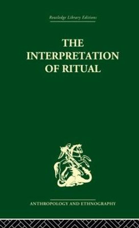 The Interpretation of Ritual by J. S. La Fontaine